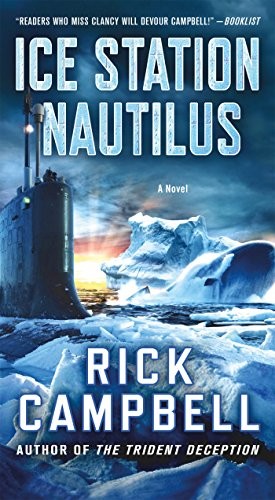 Rick Campbell: Ice Station Nautilus (Paperback, St. Martin's Paperbacks)
