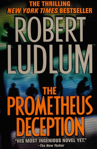 Robert Ludlum: The Prometheus Deception (2007, St Martins Pr)