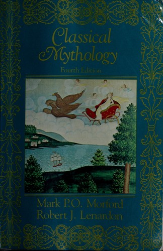 Mark P. O. Morford: Classical mythology (1991, Longman)