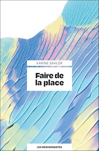 Karine Sahler: Faire de la place (French language, 2025)