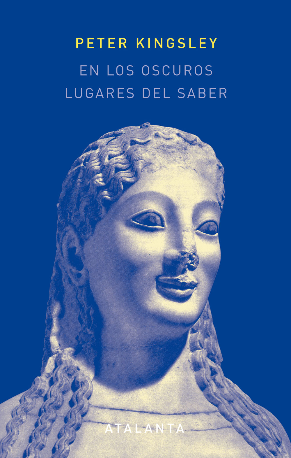Peter Kingsley: En los oscuros lugares del saber (Atalanta)