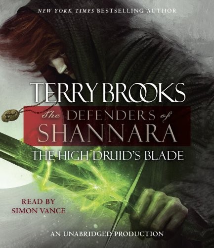 Terry Brooks: The High Druid's Blade (AudiobookFormat, 2014, Random House Audio)