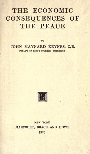 John Maynard Keynes: The economic consequences of the Peace. (1920, Harcourt, Brace and Howe)