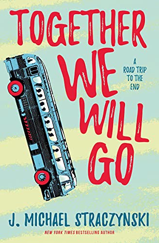 J. Michael Straczynski: Together We Will Go (Paperback)