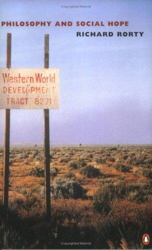 Richard Rorty: Philosophy and social hope (1999, Penguin Books)