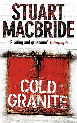 Stuart MacBride: Cold Granite (2011)