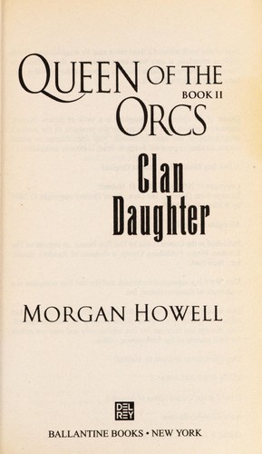 Morgan Howell: Clan daughter (Paperback, 2007, Ballantine Books)