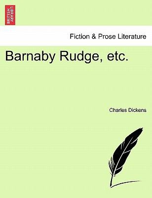 Charles Dickens: Barnaby Rudge Etc (2011, British Library, Historical Print Editions)