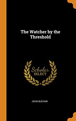 John Buchan: The Watcher by the Threshold (Hardcover, 2018, Franklin Classics Trade Press)