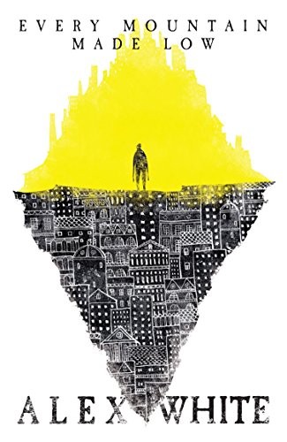 Alex White: Every Mountain Made Low (2016, Solaris)