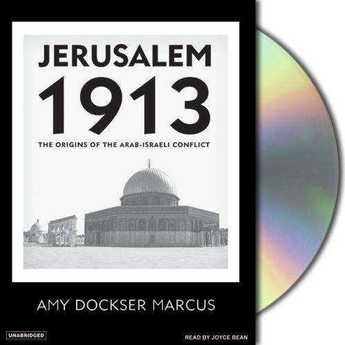 Amy Dockser Marcus: Jerusalem 1913 (AudiobookFormat, 2007, Tantor Media)