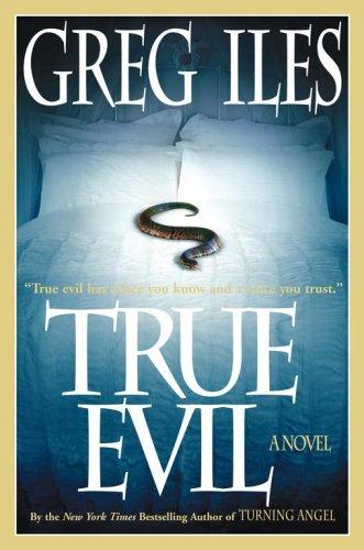 Greg Iles: True evil (Hardcover, 2006, Scribner)