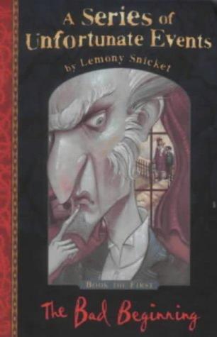 Lemony Snicket: The Bad Beginning (A Series of Unfortunate Events, Book 1) (Hardcover, 2001, Egmont Books Ltd)