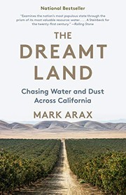 Mark Arax: The Dreamt Land (2020, Vintage)