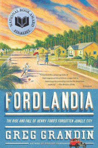 Greg Grandin: Fordlandia (2009)