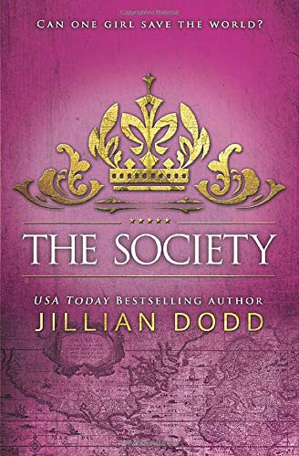 Jillian Dodd: The Society (Paperback, 2017, Jillian Dodd Inc., Bandit Publishing)