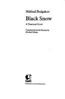 Mikhaïl Boulgakov: BLACK SNOW (Hardcover, 1986, HarperCollins Publishers)