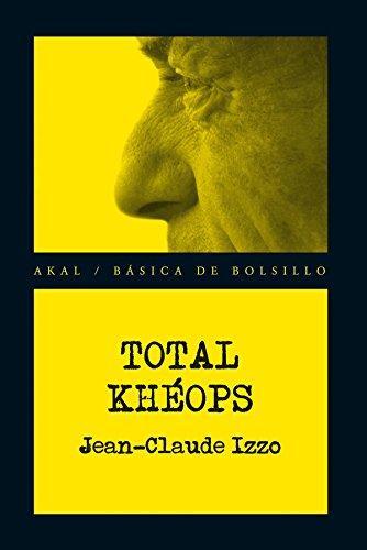 Jean-Claude Izzo: Total Khéops (Fabio Montale #1) (Spanish language, 2012, Akal)