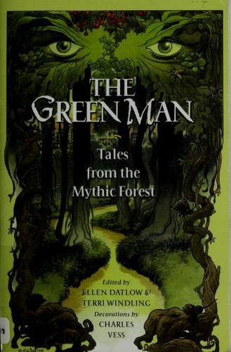 Neil Gaiman, Charles Vess, Delia Sherman, Ellen Datlow, Terri Windling, Michael Cadnum: The Green Man (2004, Puffin)