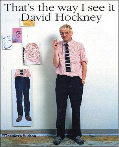 Hockney, David.: That's the Way I See It (Paperback, 2005, Thames & Hudson)