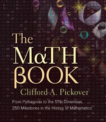 Clifford A. Pickover, Clifford A. Pickover: The Math Book (2012, Sterling)
