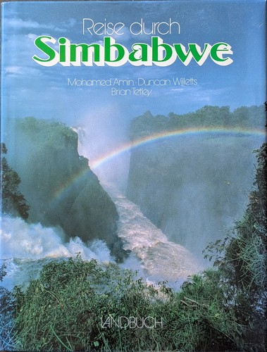 Duncan Willetts, Brian Tetley, Mohamed Amin: Reise durch Simbabwe (1991, Landbuch)