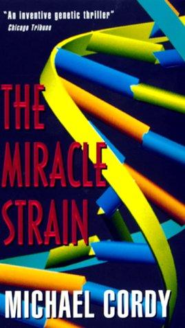 Michael Cordy: The Miracle Strain (1998, Avon Books)