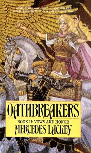 Mercedes Lackey: Oathbreakers (Vows and Honor) (2003, Tandem Library)
