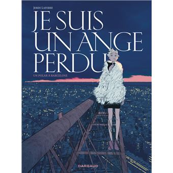 Jordi Lafebre, Geneviève Maubille: Je suis un ange perdu (GraphicNovel, Français language, Dargaud)