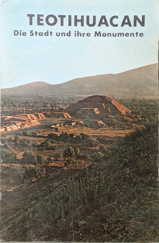 Adrian Garcia Valades: Teotihuacan: Die Stadt und ihre Monumente (1977, Ediciones Orto, S. A.)