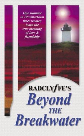 Radclyffe: Beyond The Breakwater (Paperback, 2003, BookEnds Press)