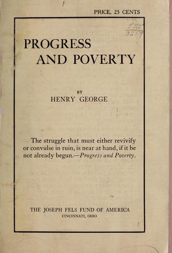 Henry George: Progress and poverty (1905, The Joseph Fels fund of America)