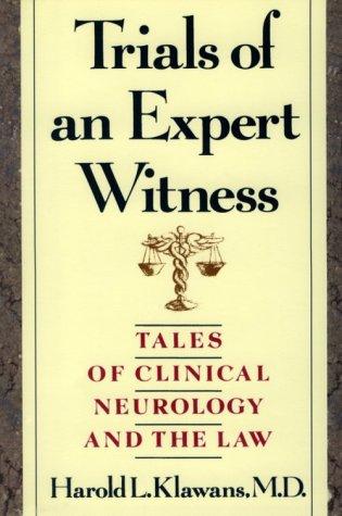 Harold L. Klawans: Trials of an Expert Witness (Paperback, 1998, Demos Medical Publishing)