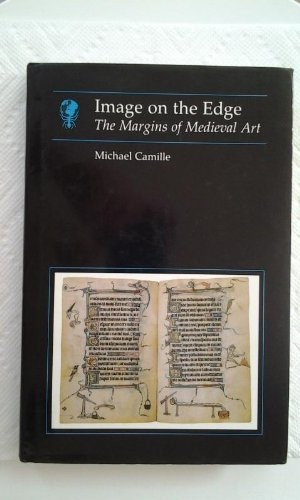 Michael Camille: Image on the edge (1992, Reaktion Books)