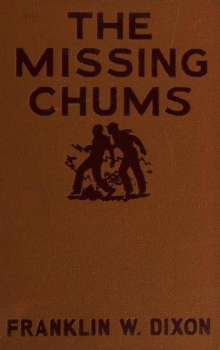 Franklin W. Dixon: The missing chums (1928, Grosset & Dunlap)