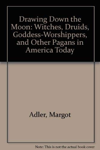Margot Adler: Drawing down the Moon (1979, Viking Press)