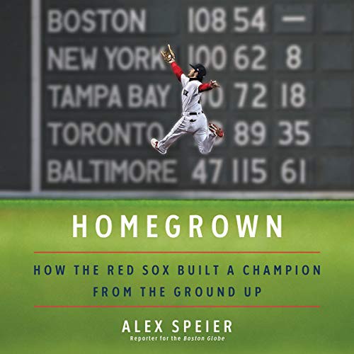 Alex Speier: Homegrown (AudiobookFormat, 2019, HarperCollins B and Blackstone Publishing, Harpercollins)