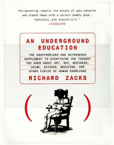 Richard Zacks: An Underground Education  (1999, Anchor)