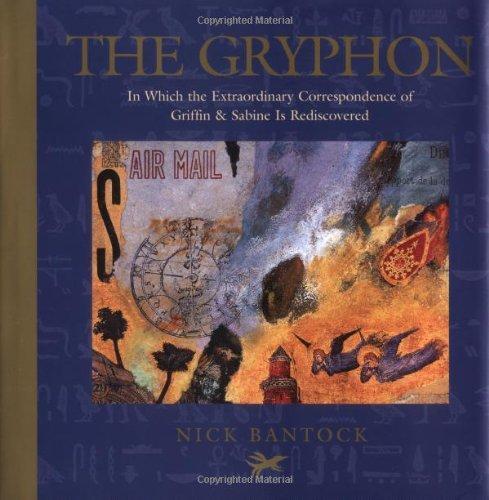Nick Bantock: The Gryphon: In Which the Extraordinary Correspondence of Griffin & Sabine Is Rediscovered (Morning Star Trilogy, #1) (2001)