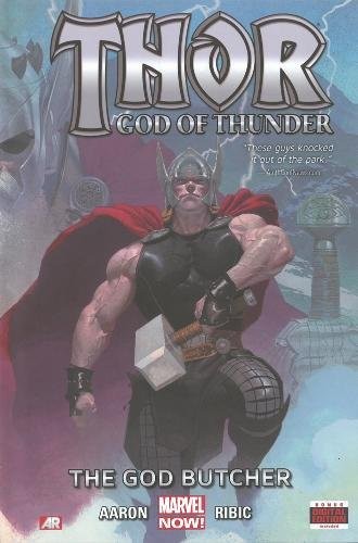 Jason Aaron: Thor: God of Thunder, Vol. 1: The God Butcher (2013, Marvel)