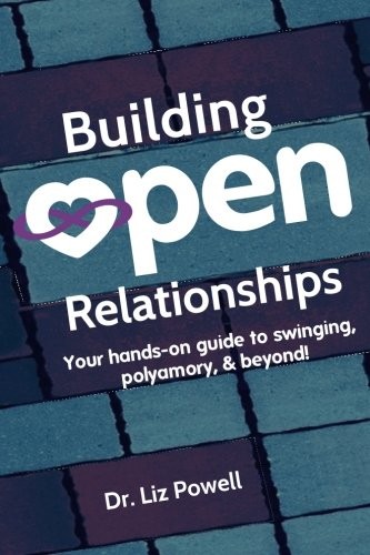 Dr. Liz Powell: Building Open Relationships (Paperback, 2018, Dr. Liz Powell)