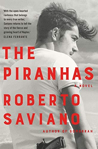 Roberto Saviano: The Piranhas (Paperback, Picador)