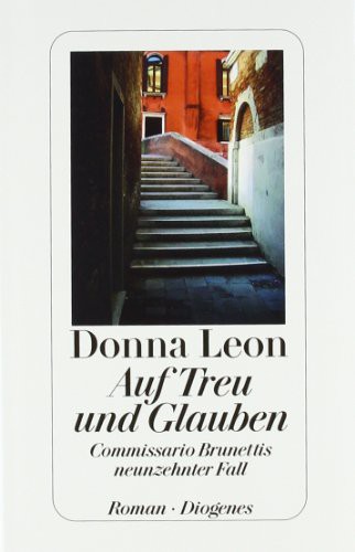 Donna Leon: Auf Treu und Glauben (Hardcover, Diogenes Verlag)
