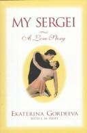 Ekaterina Gordeeva: My Sergei (1996, Warner Books)