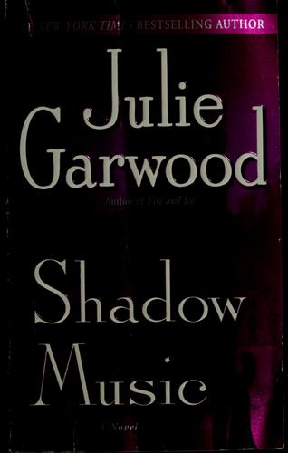 Julie Garwood: Shadow music (2008, Ballantine Books)