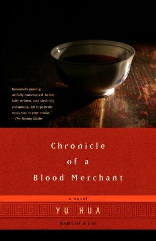Yu Hua: Chronicle of a Blood Merchant (Paperback, 2004, Anchor)