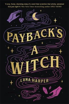 Lana Harper: Payback's a Witch (2021, Little, Brown Book Group Limited)