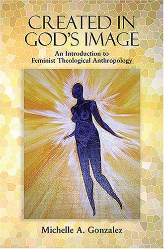 Michelle A. Gonzalez: Created in God's Image (Paperback, 2007, Orbis Books)