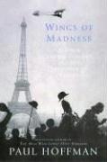 Paul Hoffman: WINGS OF MADNESS (Paperback, 2004, Hyperion)