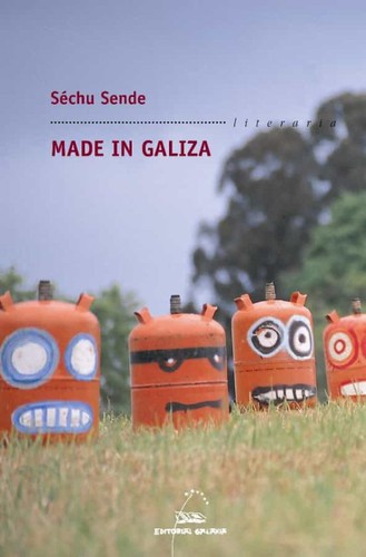 Sechu Sende: Made in Galiza (Galego language, 2007, Editorial Galaxia)
